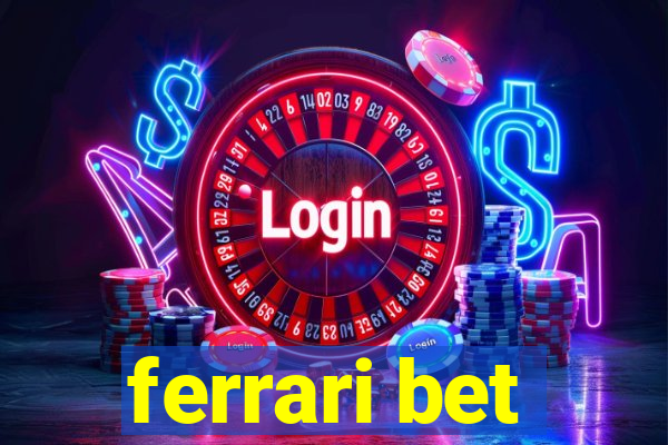 ferrari bet